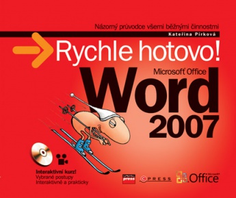 Microsoft Office Word 2007. Rychle hotovo!