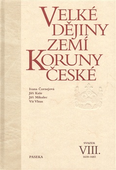 Velké dějiny zemí Koruny české svazek VIII. - 1618-1683