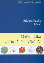 Matematika v proměnách věků IV (Dějiny matematiky 32)