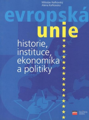 Evropská unie - historie,instituce,ekonomika a politiky