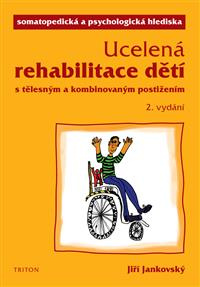 Ucelená rehabilitace s tělesným a kombin. postižením, 2.vyd.