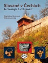 Slované v Čechách (Archeologie 6. - 12. století)