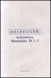 Heidegger - Aristotelova Metafyzika IX, 1-3