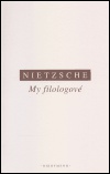 Nietzsche - My filologové