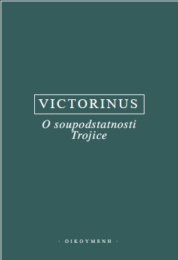 Victorinus O soupodstatnosti Trojice