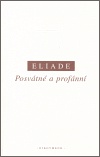 Eliade - Posvátné a profánní