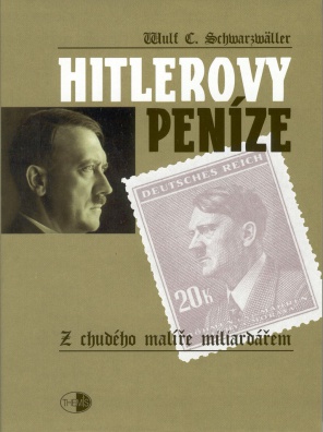 Hitlerovy peníze (Z chudého malíře miliardářem)