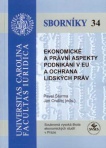 Ekonomické a právní aspekty podnikání v EU a ochrana lidských práv (sborník 34)