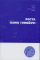Pocta Igoru Tomešovi