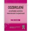 Odzbrojení - prostředek zajištění mezinárodní bezpečnosti