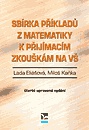 Sbírka příkladů z matematiky k přij. zkouškám na VŠ, 4. vyd.