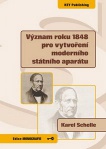 Význam roku 1848 pro vytvoření moderního státního aparátu