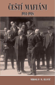 Čeští mafiáni 1914-1918