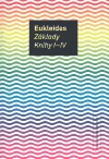 Eukleides Základy Knihy I-IV
