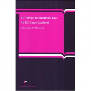 EU Private International Law: An EC Court Casebook