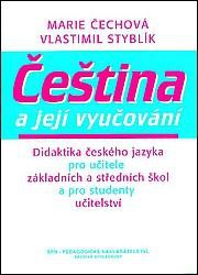 Čeština a její vyučování. Didaktika čes. jazyka pro učitele