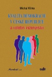 Kvalita demokracie v ČR a volební inženýrství