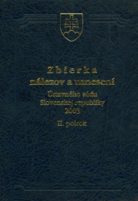 Zbierka nálezov a uznesení Ústavného súdu SR 2003, I.+II.