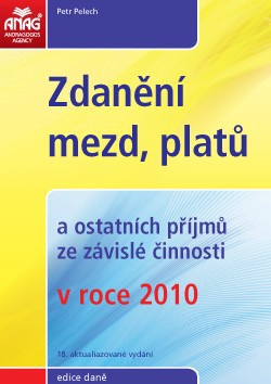 Zdanění mezd,platů a ost.příjmů ze závislé činnosti 2010 18.vydání