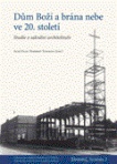 Dům Boží a brána nebe ve 20.století