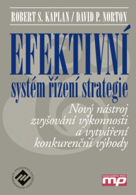 Efektivní systém řízení strategie-Nový nástroj zvyšování výkonnosti
