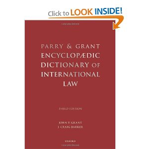 Parry & Grant Encyclopaedic Dictionary of International Law, 3rd Edtion