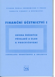 Finanční účetnictví I (Sbírka řešených příkladů a úloh k procvičování)