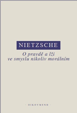 Nietzsche - O pravdě a lži ve smyslu nikoli morálním