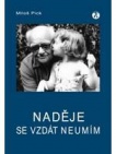 Naděje se vzdát neumím