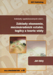 Základy společenských věd 1. Základy ekonomie, mezinárodních vztahů, logiky a teorie vědy
