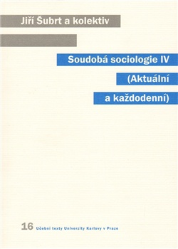 Soudobá sociologie IV. Aktuální a každodenní