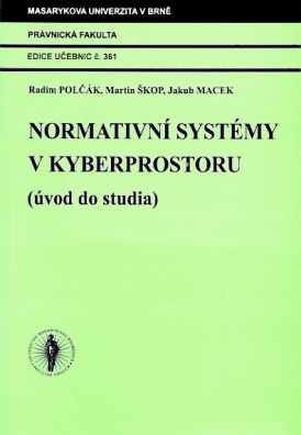 Normativní systémy v kyberprostoru (úvod do studia)