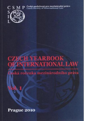 Czech Yearbook of International Law. Vol. 1. Česká ročenka mezinárodního práva
