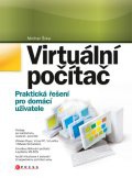 Virtuální počítač - praktická řešení pro domácí uživatele