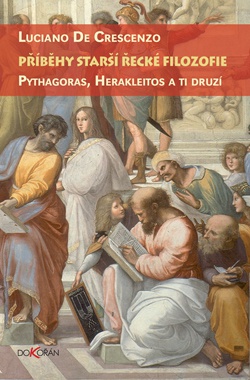 Příběhy starší řecké filozofie; Pythagoras, Herakleitos a ti druzí