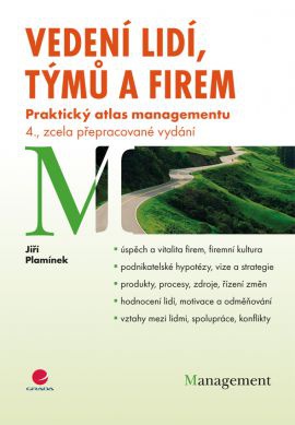 Vedení lidí, týmů a firem. Praktický atlas managementu, 4. vydání