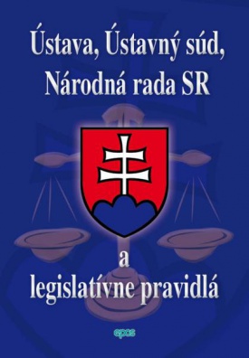 Ústava. Ústavný súd, Národná rada SR a legislatívne pravidlá