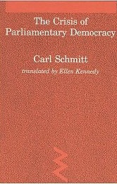 Crisis of Parliamentary Democracy (Studies in Contemporary German Social Thought)