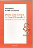 Dejiny štátu a práva na území Slovenska I. (od nejstarších čias do roku 1848)