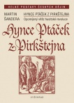 Hynce Ptáček z Pirkštejna - opomíjený vítěz husitské revoluce