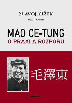 Mao Ce-Tung: O praxi a rozporu