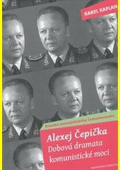 Alexej Čepička: Dobová dramata komunistické moci