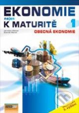 Ekonomie nejen k maturitě 1 - Obecná ekonomie (3.vyd)