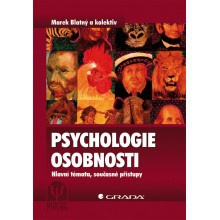 Psychologie osobnosti - hlavní témata, současné přístupy