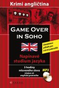 GAME OVER IN SOHO-krimi angličtina pro pokročilé+MP3
