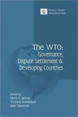 WTO: Governance, Dispute Settlement & Developing Countries