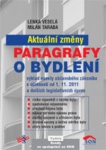 Paragrafy o bydlení - výklad novely obč.zákoníku s účinností od 1.11.2011 a dalších leg.úprav