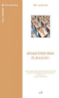 Aktuální otázky práva ČR, SR a EU 2011