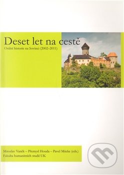 Deset let na cestě - Orální historie na Sovinci (2002-2011)