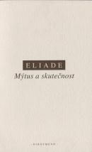 Eliade-Mýtus a skutečnost